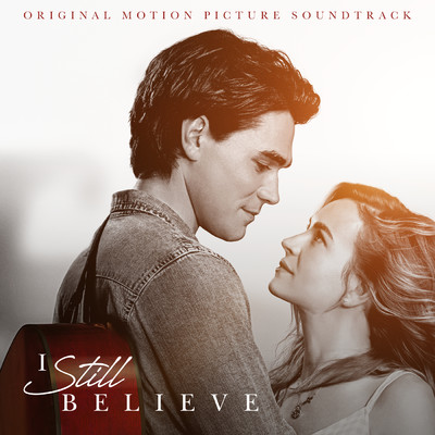 I Still Believe (Original Motion Picture Soundtrack)/Various Artists