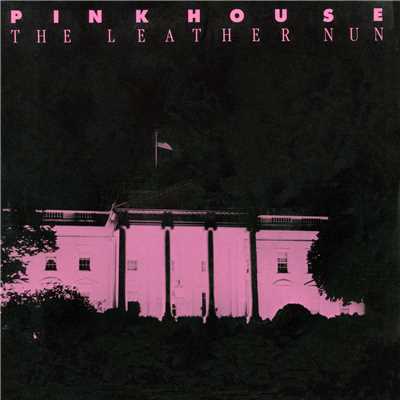 アルバム/Pink House (Explicit)/The Leather Nun