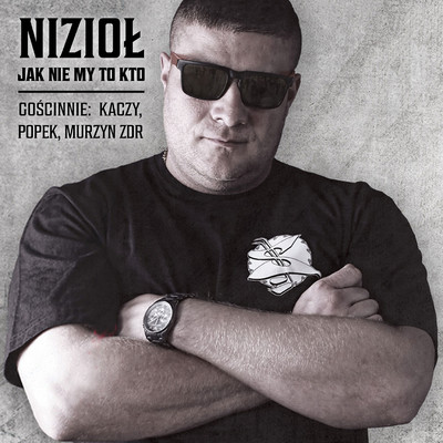 Jak nie my to kto (feat. Popek, Kaczy, Murzyn ZDR)/Niziol