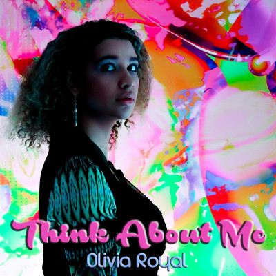 シングル/Think About Me/Olivia Royal