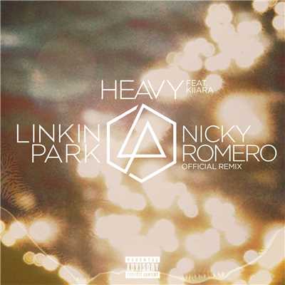 シングル/Heavy (feat. Kiiara) [Nicky Romero Remix]/リンキン・パーク
