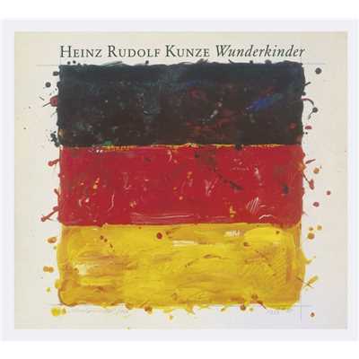 アルバム/Wunderkinder [Deluxe Edition]/Heinz Rudolf Kunze
