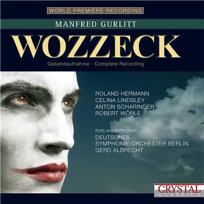 Wozzeck, Op. 16, Scene 1: ”Langsam, Wozzeck, langsam！” (Hauptmann, Wozzeck, Chor)/Deutsches Symphonie-Orchester Berlin & Rias-Kammerchor & Gerd Albrecht & Anton Scharinger & Roland Hermann