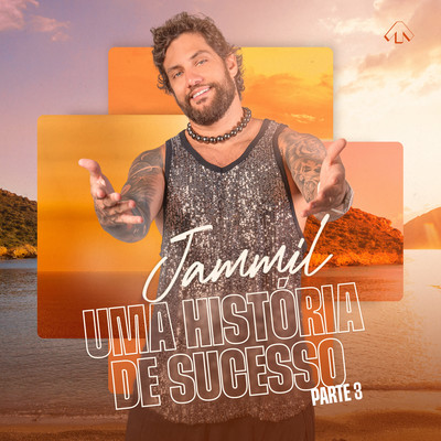 アルバム/Jammil Uma Historia de Sucesso - parte 3/Jammil E Uma Noites