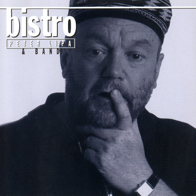 アルバム/Bistro/Peter Lipa & Peter Lipa Band