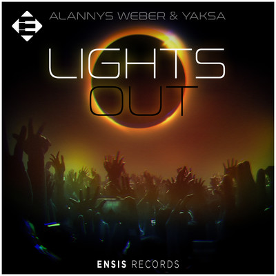 Lights Out/Alannys Weber & YAKSA