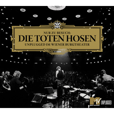 アルバム/Nur zu Besuch: Die Toten Hosen Unplugged im Wiener Burgtheater - Das komplette Konzert/Die Toten Hosen