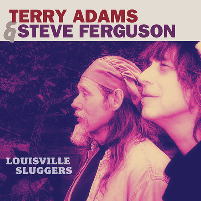 Louisville Sluggers/Terry Adams & Steve Ferguson
