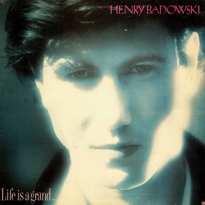 アルバム/Life Is A Grand.../Henry Badowski