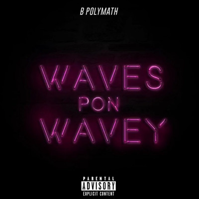 Waves Pon Wavey/B POLYMATH