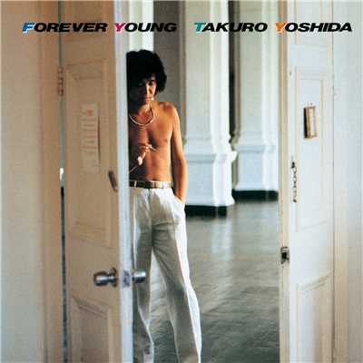FOREVER YOUNG/吉田拓郎