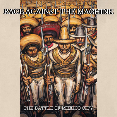 アルバム/The Battle Of Mexico City (Live) (Explicit)/Rage Against The Machine