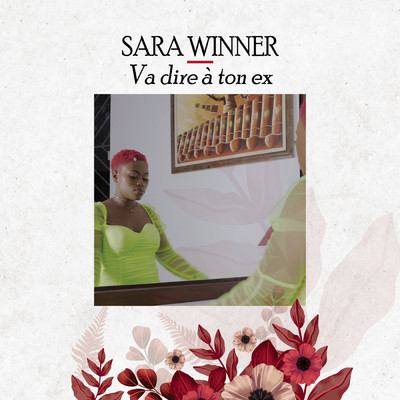 シングル/Va dire a ton ex/Sara Winner