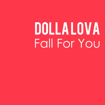 アルバム/Fall for You/Dolla Lova