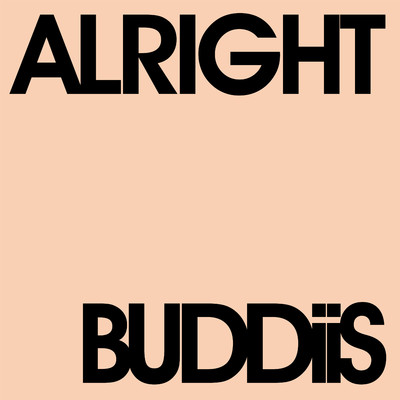 シングル/ALRIGHT/BUDDiiS