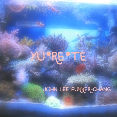 Yu Re Te/John Lee Fukker-chang