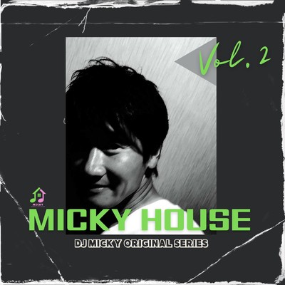 MICKY HOUSE Vol.2/DJ MICKY
