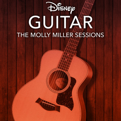 アルバム/Disney Guitar: The Molly Miller Sessions/Disney Peaceful Guitar