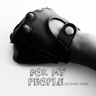 For My People (featuring Omar Noir)/Sondrey