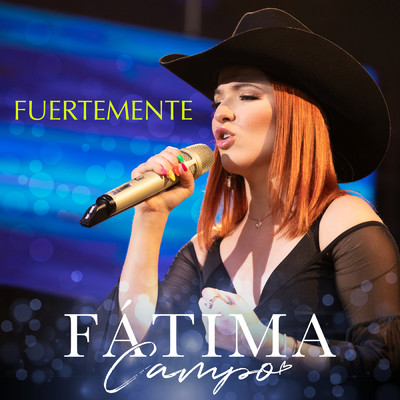 シングル/Fuertemente (En Vivo)/Fatima Campo