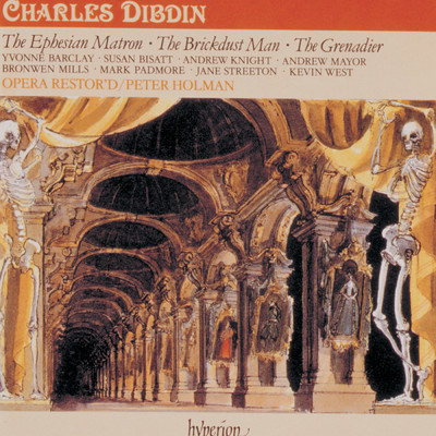 Dibdin: Ephesian Matron, Brickdust Man & Grenadier (English Orpheus 16)/Opera Restor'd／Peter Holman