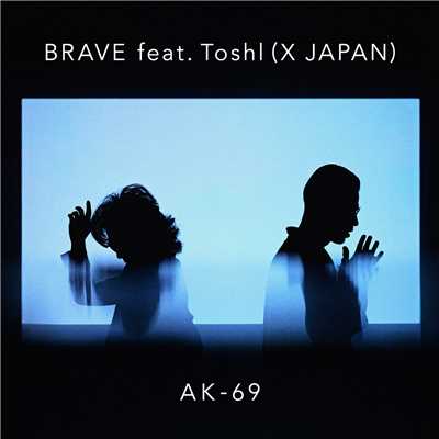 シングル/BRAVE feat. Toshl (X JAPAN)/AK-69