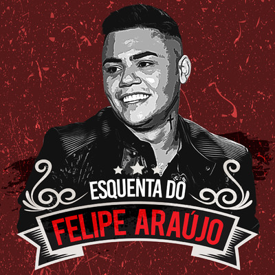アルバム/Esquenta Do Felipe Araujo (Ao Vivo)/Felipe Araujo