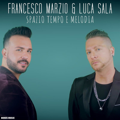 Spazio tempo e Melodia/Francesco Marzio & Luca Sala