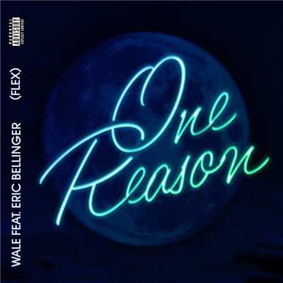 シングル/One Reason (Flex) [feat. Eric Bellinger]/Wale