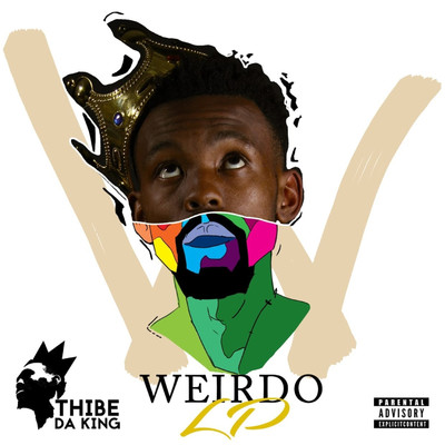 Weirdo/Thibe Da King