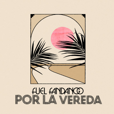 アルバム/Por la vereda/Fuel Fandango