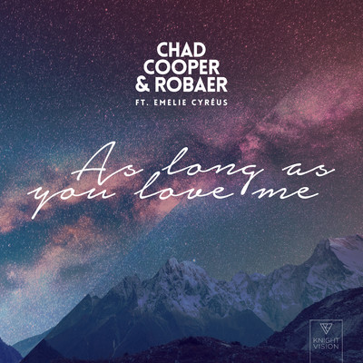 シングル/As Long As You Love Me (feat. Emelie Cyreus)/Chad Cooper, Robaer