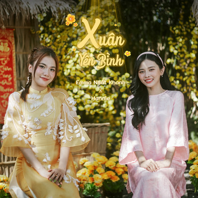 Xuan Yen Binh/Hannie & Emma Nhat Khanh