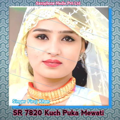 SR 7820 Kuch Puka Mewati/Firoj Khan