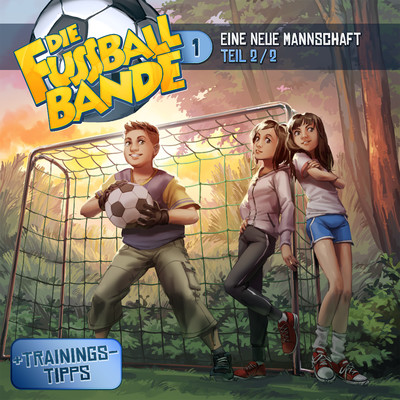 Folge 1: Eine neue Mannschaft - Teil 2/Die Fussballbande