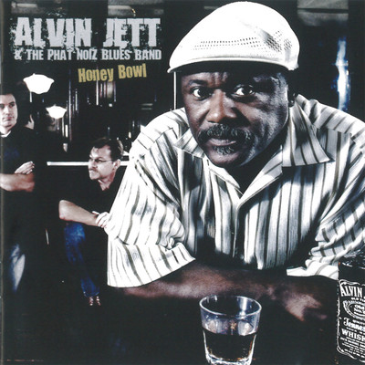Alone And Drinkin'/Alvin Jett & The Phat NoiZ Blues Band