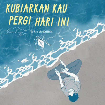 シングル/Kubiarkan Kau Pergi Hari Ini (feat. Rio Ardhillah)/Suara Kayu