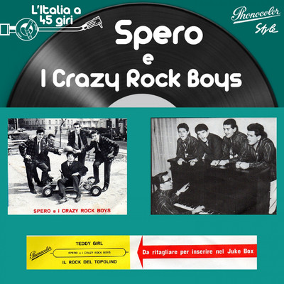 L'italia a 45 Giri: Spero E I Crazy Rock Boys/Spero E I Crazy Rock Boys