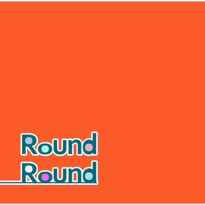 Round Round/ふれD