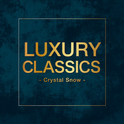 Luxury Classics - Crystal Snow -/Various Artists