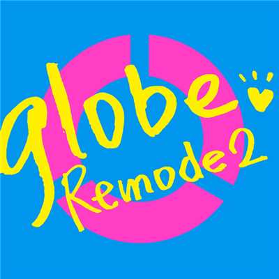 アルバム/Remode 2/globe