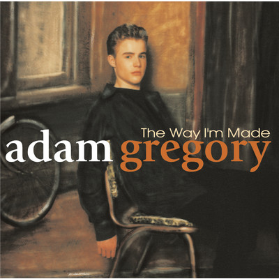 The Way I'm Made/Adam Gregory