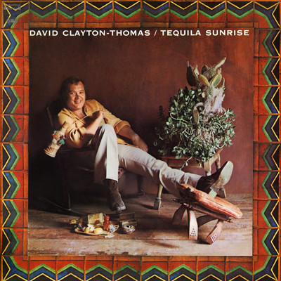 Tequila Sunrise/David Clayton Thomas