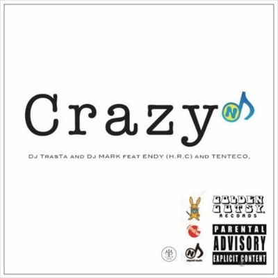 CRAZY (feat. ENDY & TENTECO)/Dj TrasTa & Dj MARK