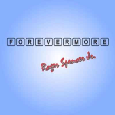 アルバム/Forevermore/Roger Spencer Jr.