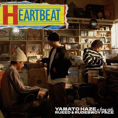 HEART BEAT (feat. RUEED & RUDEBWOY FACE)/YAMATO HAZE