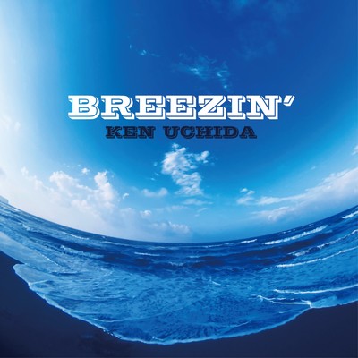 シングル/Breezin'/Ken Uchida