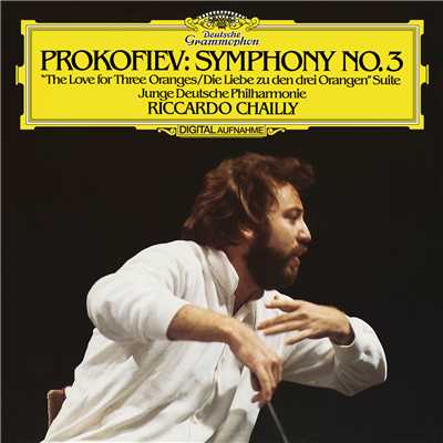 Prokofiev: Symphony No.3, Op.44 ／ The Love For Three Oranges, Symphonic Suite, Op.33 Bis/ユンゲ・ドイチェ・フィルハーモニー／リッカルド・シャイー