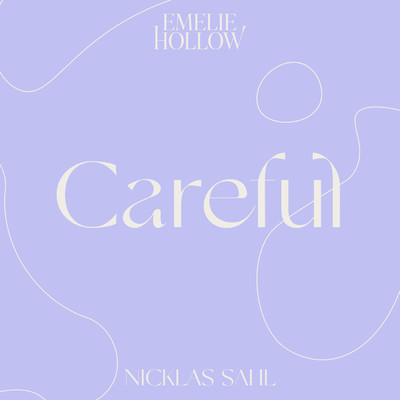 Careful/Emelie Hollow／Nicklas Sahl