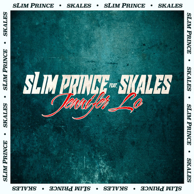 Jennifer Lo (Explicit) (featuring Skales)/Slim Prince